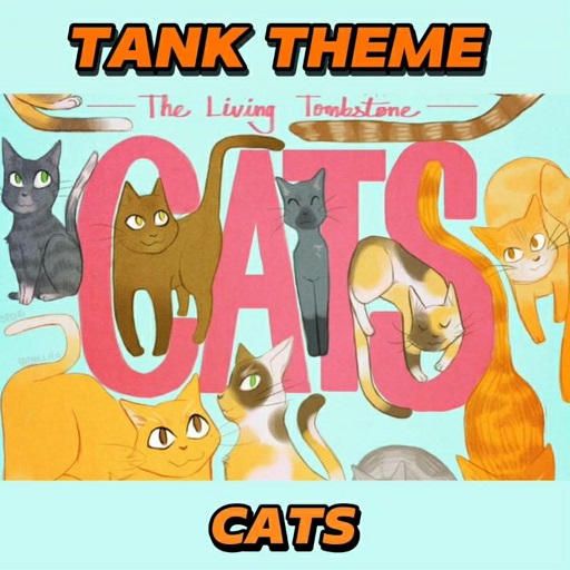 Cats - The Living Tombstone - Tank Theme