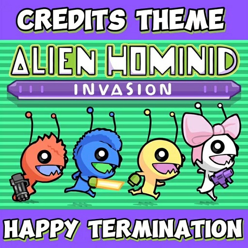 Happy Termination - Alien Hominid Invasion - Credits Theme