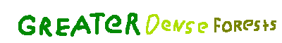 Greater Dense Forests