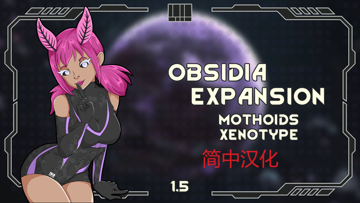 Obsidia Expansion - Mothoids Xenotype简中汉化
