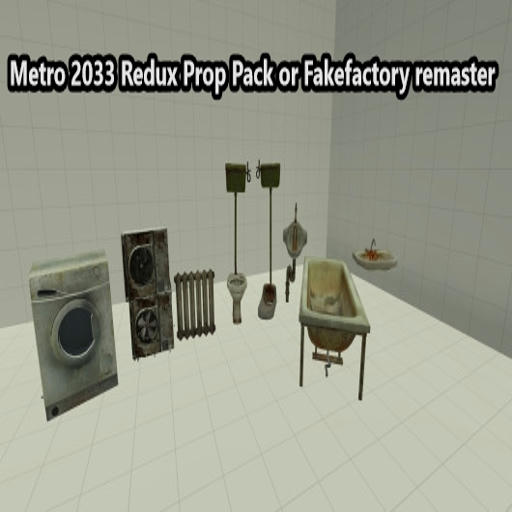 Metro 2033 Redux Prop Pack or Fakefactory remaster