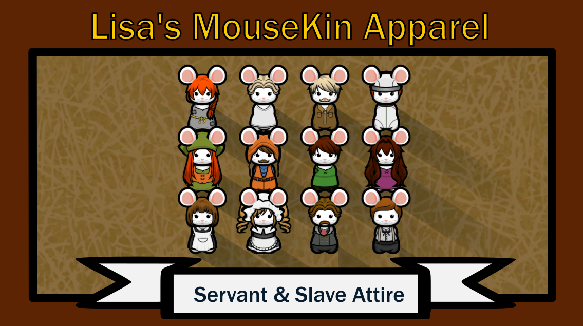 Lisa's Mousekin Apparel: Servants And Slaves