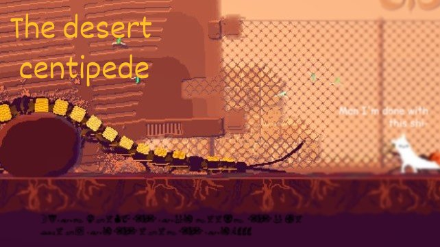 The Desert Centipede