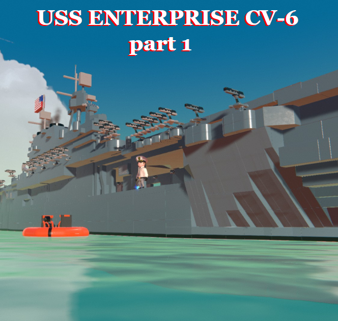 USS ENTERPRISE CV-6 part 1