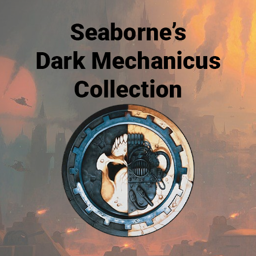 Seaborne's Dark Mechanicum Collection