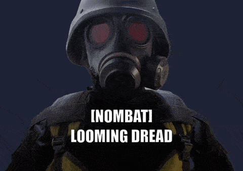 [NOMBAT] Looming Dread
