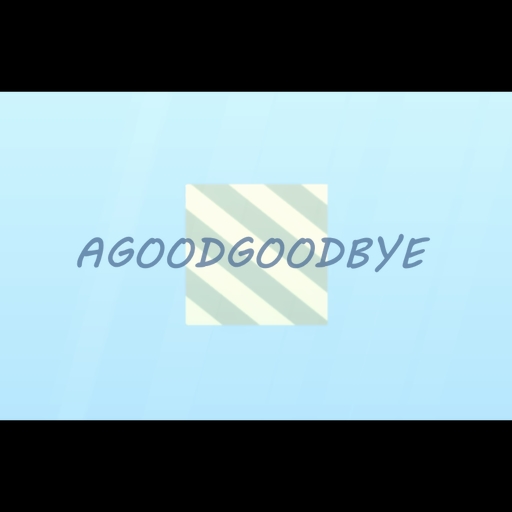 agoodgoodbye
