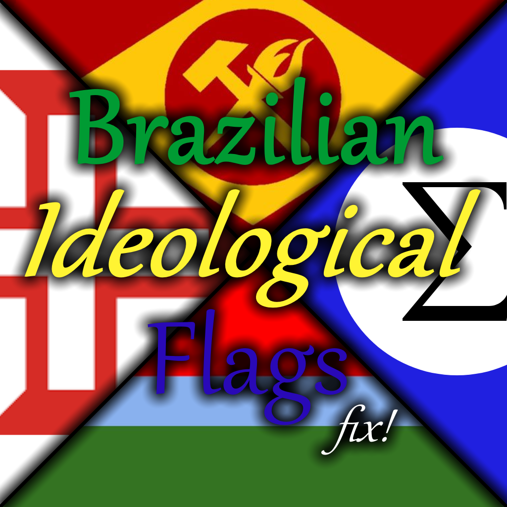 Brazilian Ideological Flags Fix!