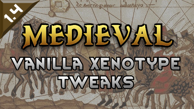 Medieval Vanilla Xenotype Tweaks