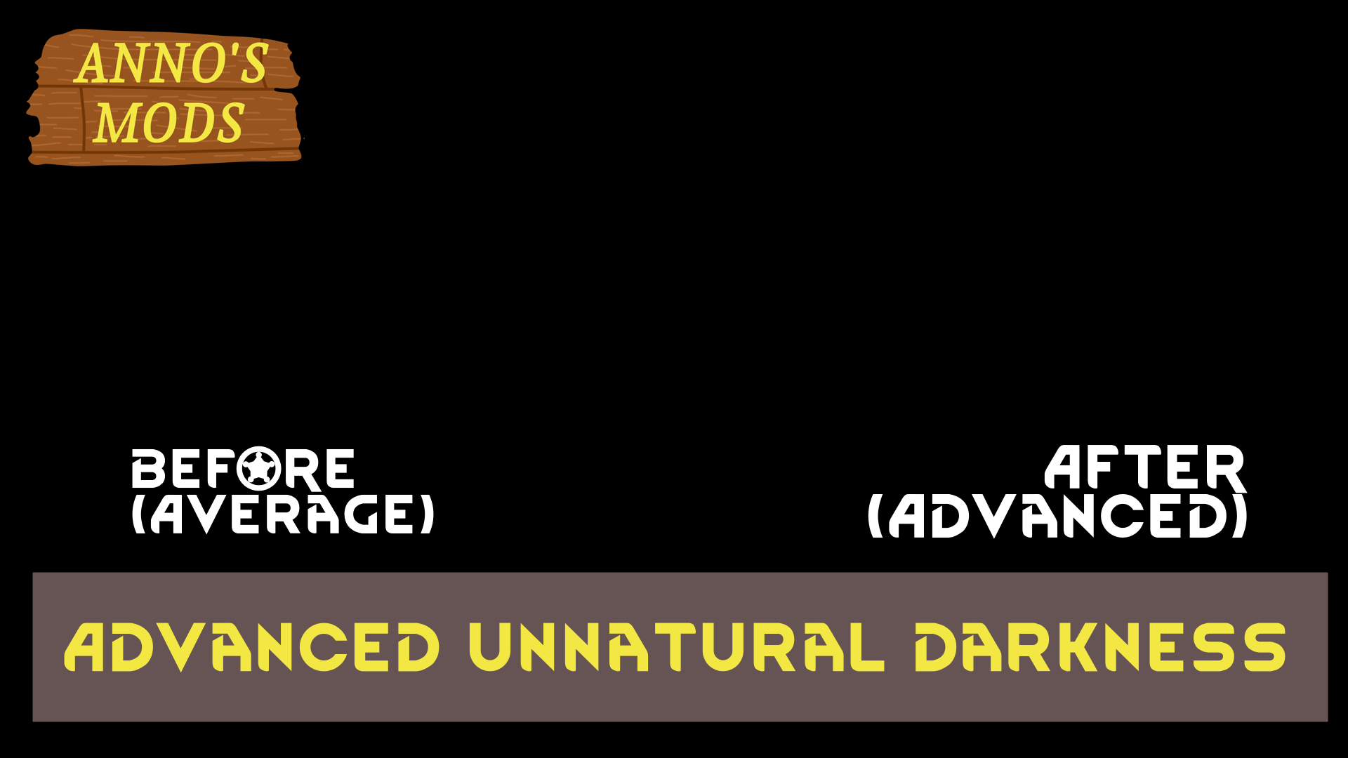Advanced Unnatural Darkness