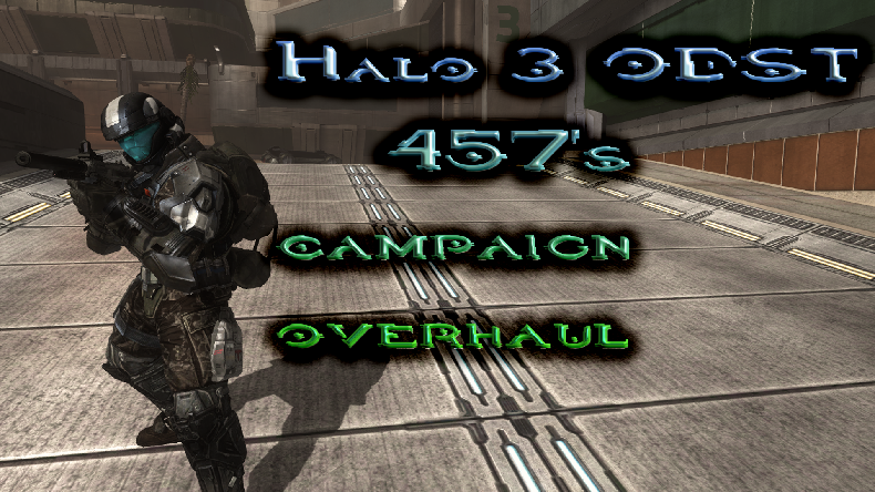 ODST 457's campaign overhaul
