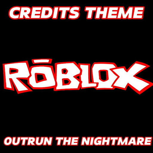 Outrun the Nightmare - ROBLOX - Credits Theme