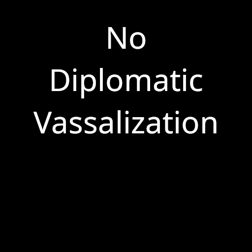 No diplomatic vassalization 3.13 preview