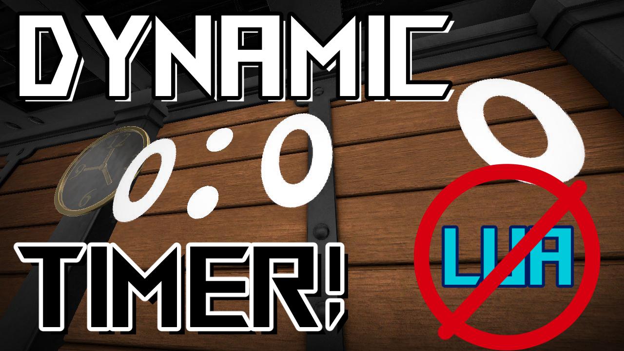 Dynamic Timer (NO LUA)