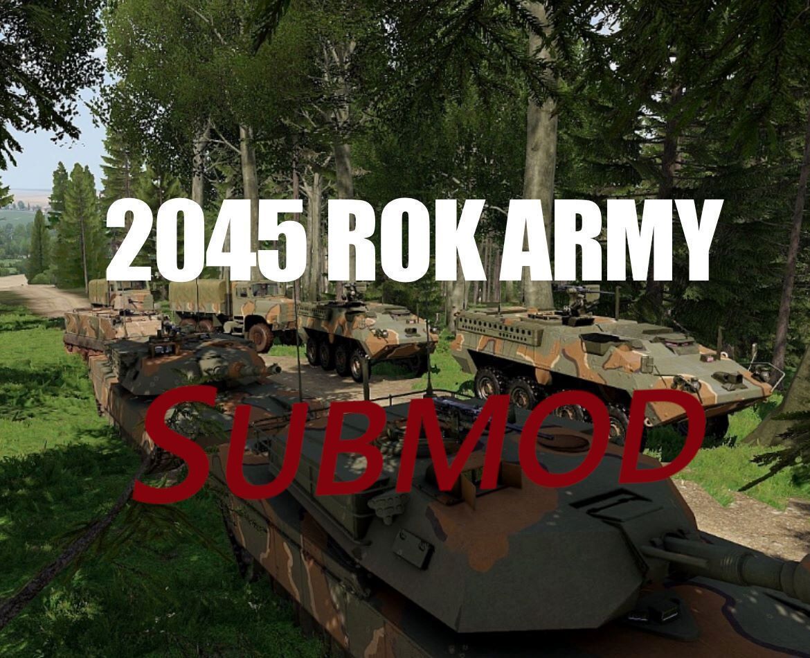 2045 ROK ARMY(Submod)