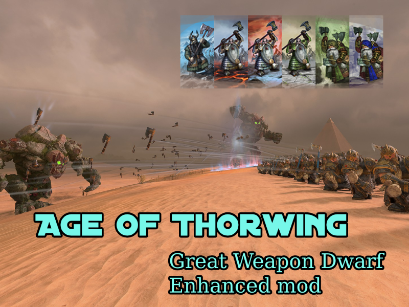 Age of Throwing - Great Weapon Dwarf Enhanced mod