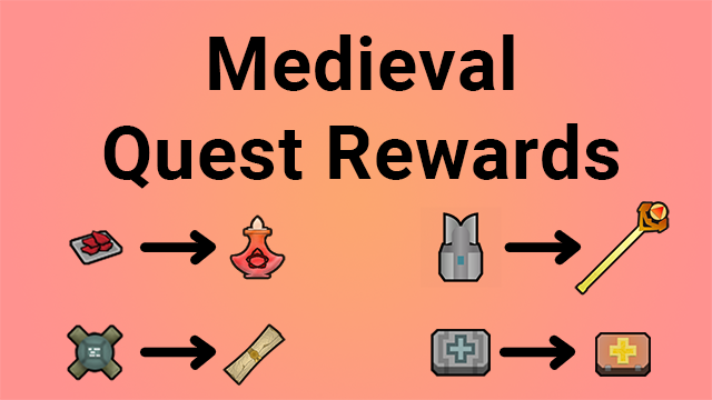 Medieval Quest Rewards (Continued)