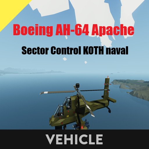 Boeing AH-64 Apache       Sector Control KOTH naval
