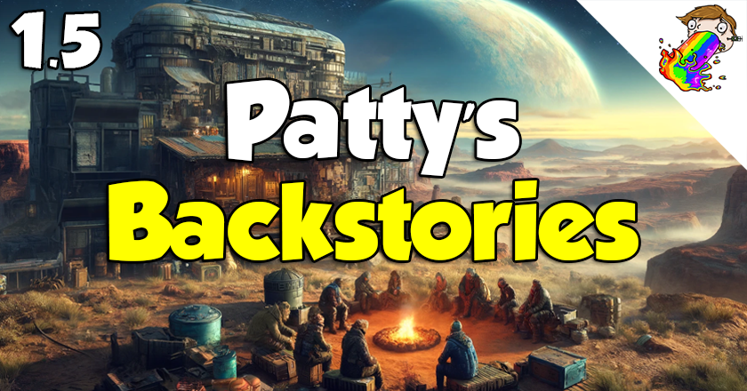 Patty's Backstories