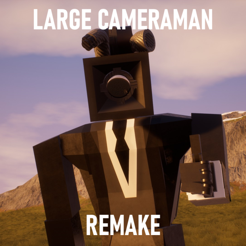 Large Cameraman Remake! Skibi