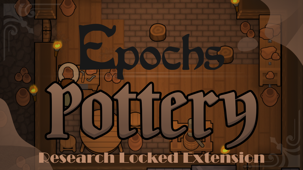 Epochs - Pottery - Research locked extension