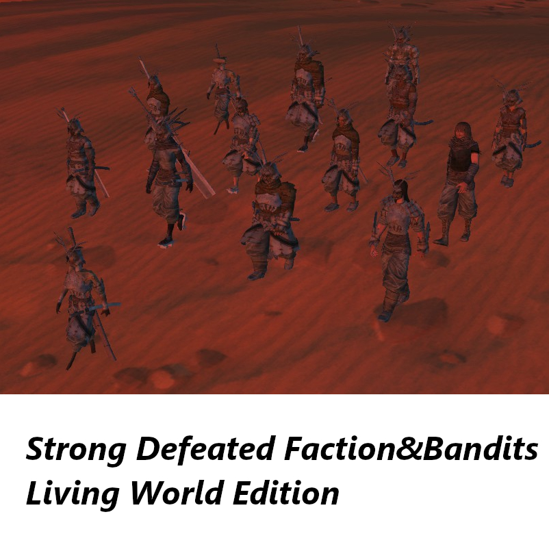 Strong Defeated Faction & Bandits Living World Edition