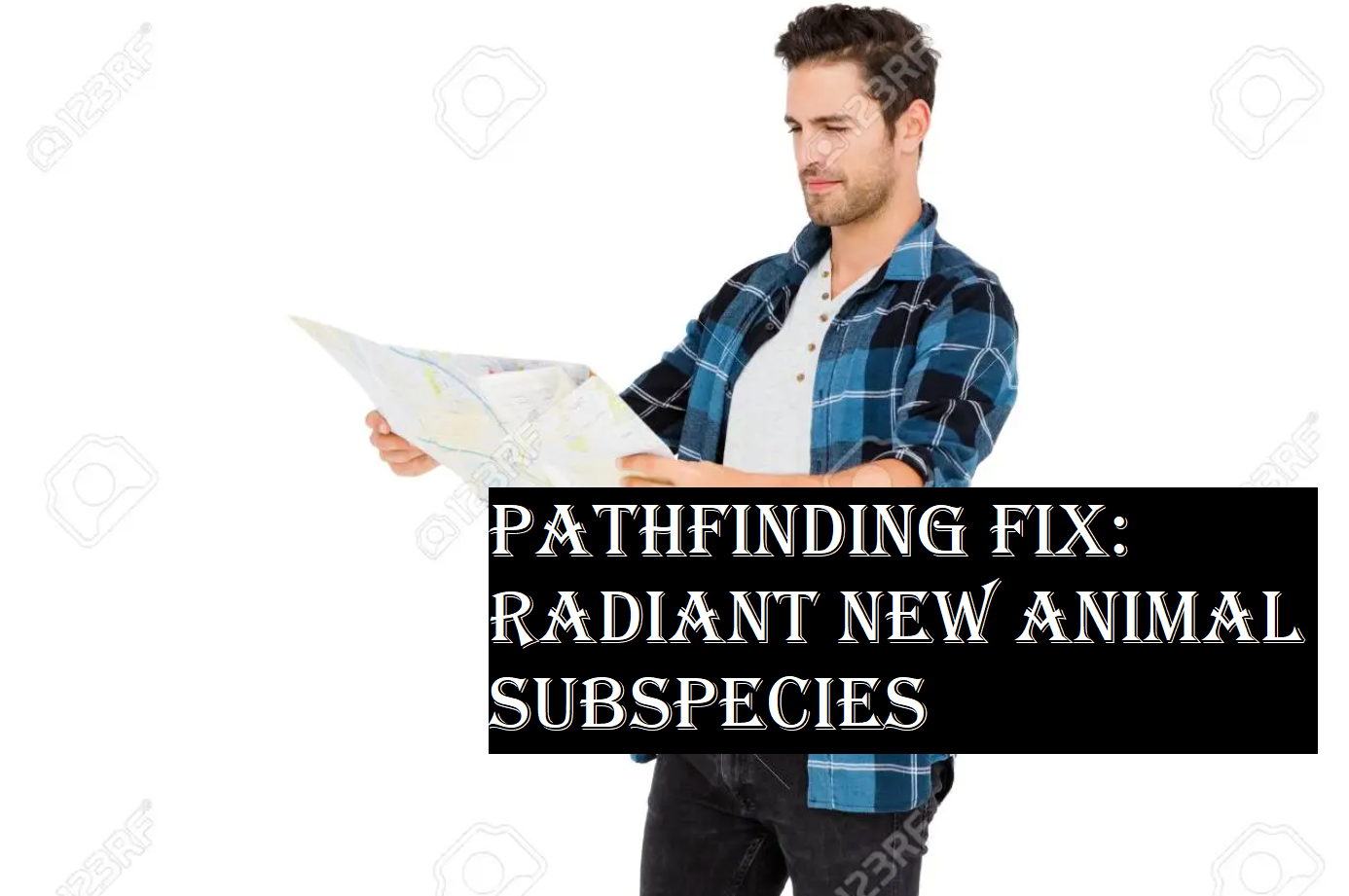 Pathfinding Fix: Radiant New Animal Subspecies