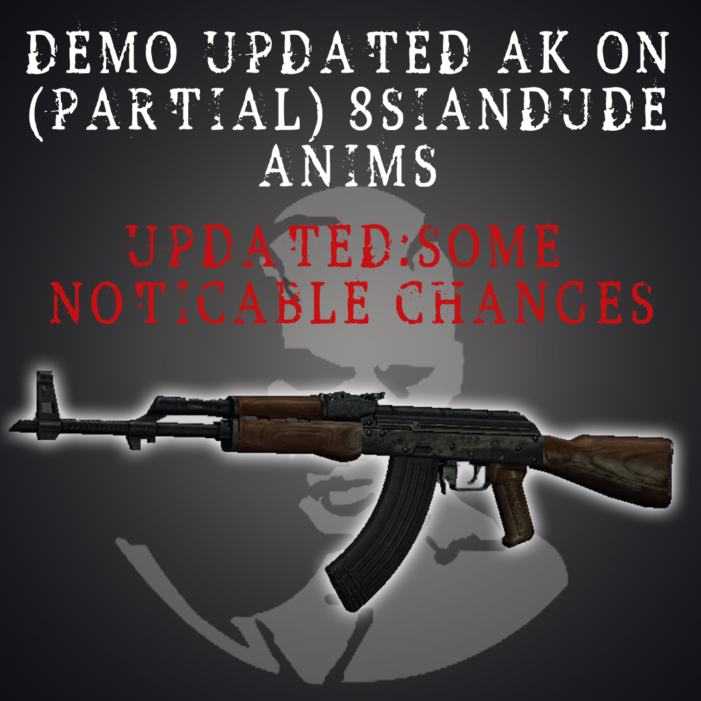Demo Updated AK on (partial) 8siandude anims