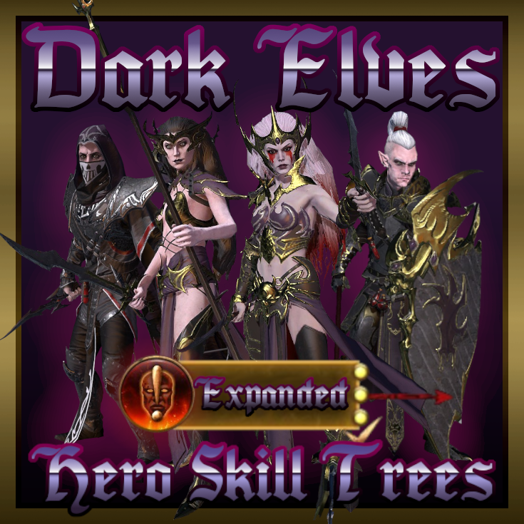 Dark Elves Expanded Hero Skill Trees