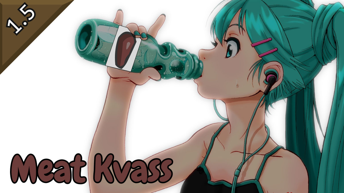 VBE Addon: Meat Kvass [No more updates. will hide it in 1.7 version of the game]