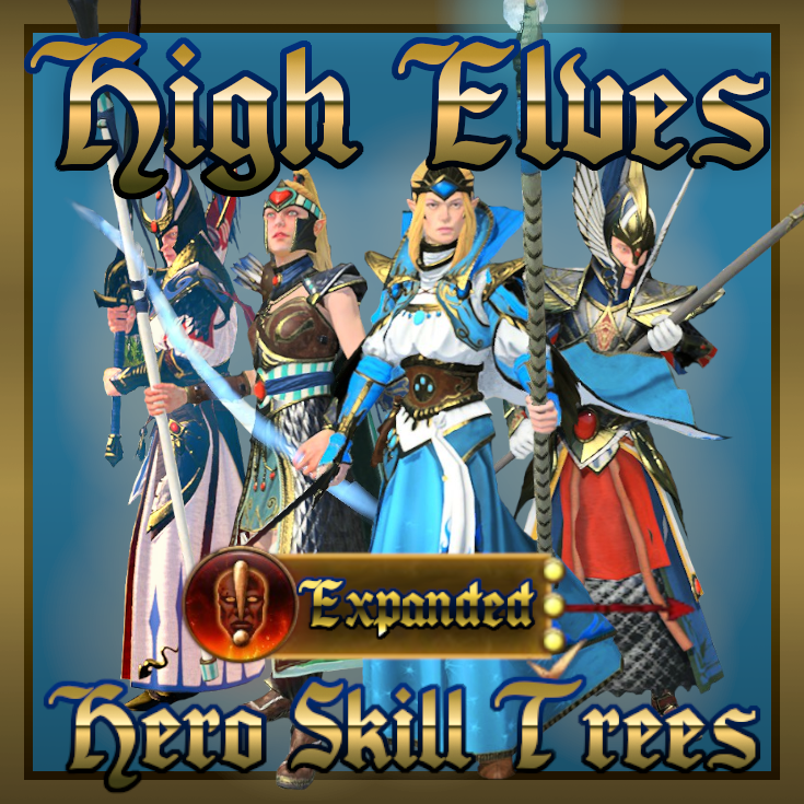 High Elves Expanded Hero Skill Trees