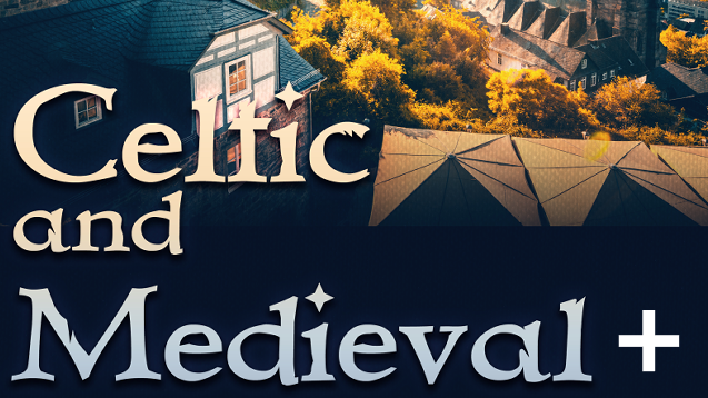 Celtic and Medieval Music Plus