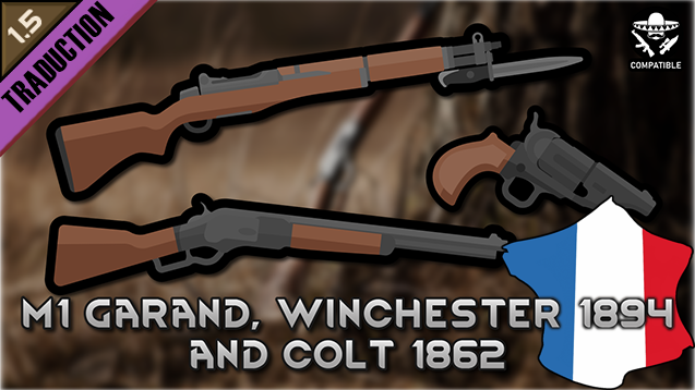 M1 Garand, Winchester 1894 & Colt 1862 [Fr]
