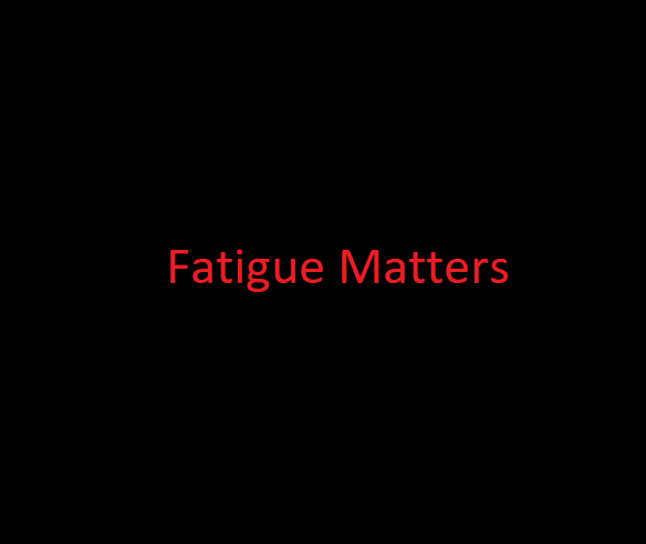 Fatigue Matters