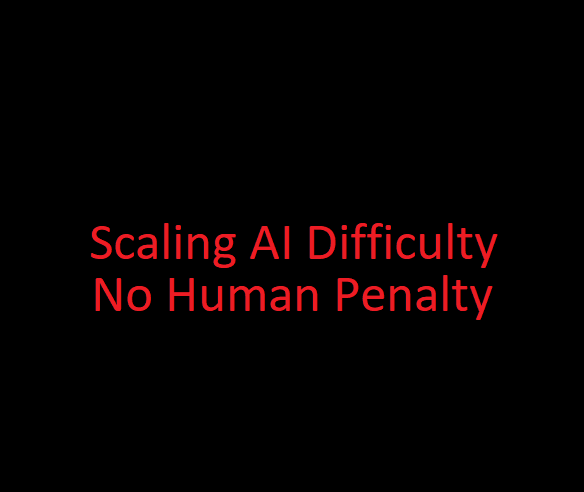 Scaling AI Difficulty - No Human Penalty Version