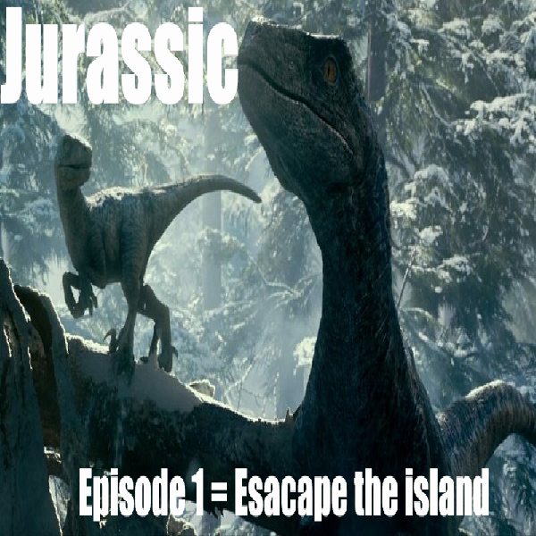 Jurassic Escape the island - Episode 1