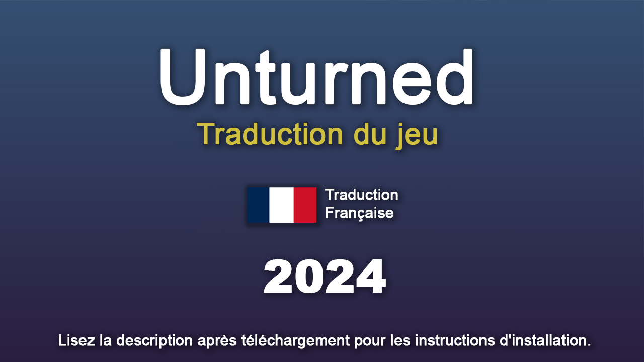 [FR] Traduction Française   {v.3.24.5.0} – Unturned Mod