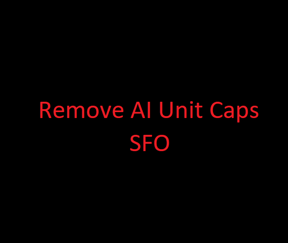 Remove SFO factionwide unit caps for AI