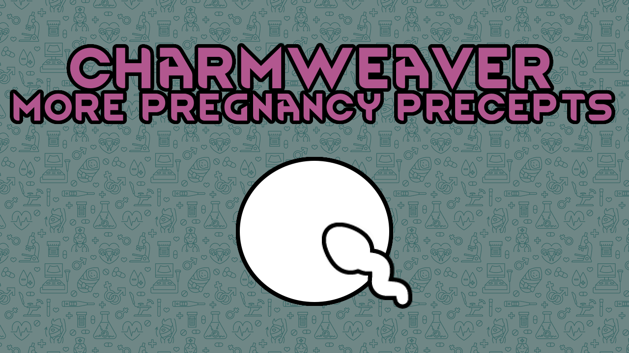 Charmweaver: Pregnancy Precepts