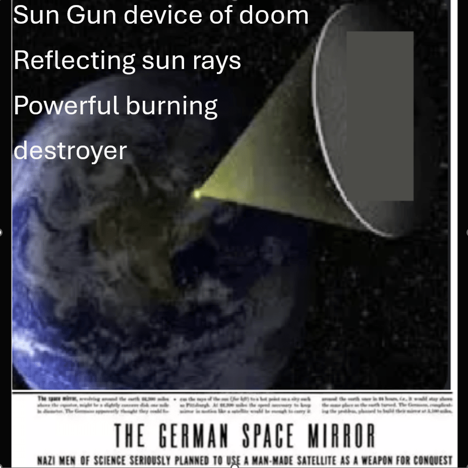 (1.7+) WW2 Sun Gun space mirror device of doom, reflecting sun rays, powerful burning destroyer