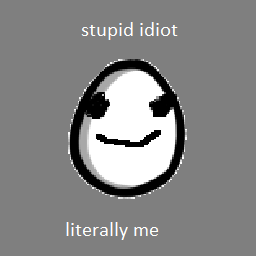 Stupid