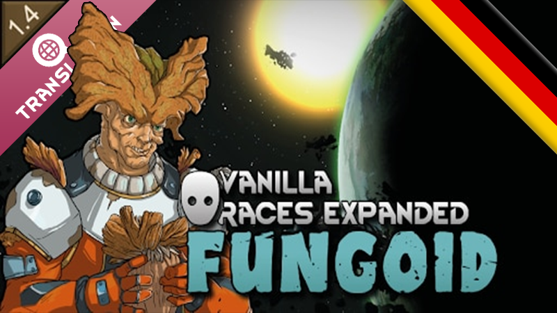 Vanilla Races Expanded - Fungoid - Deutsch (German Language Pack)
