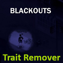 Blackouts Trait Remover – Project Zomboid Mod