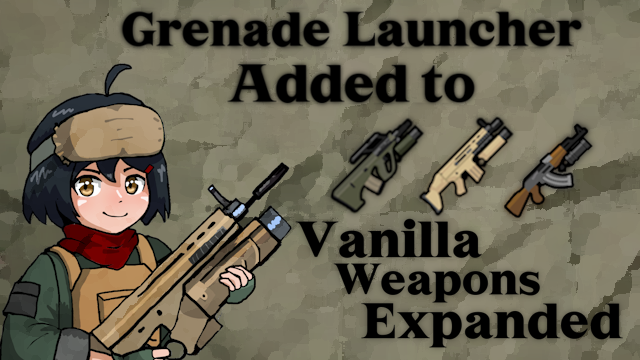 Grenade launcher Added to Vanilla Weapons Expanded