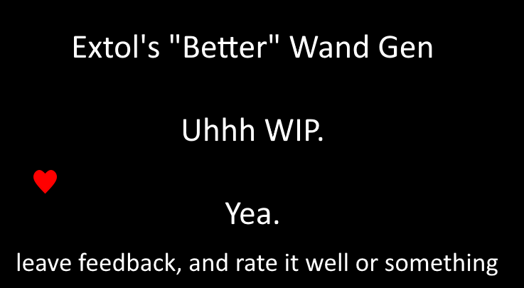 Extol's Better Wand Generation