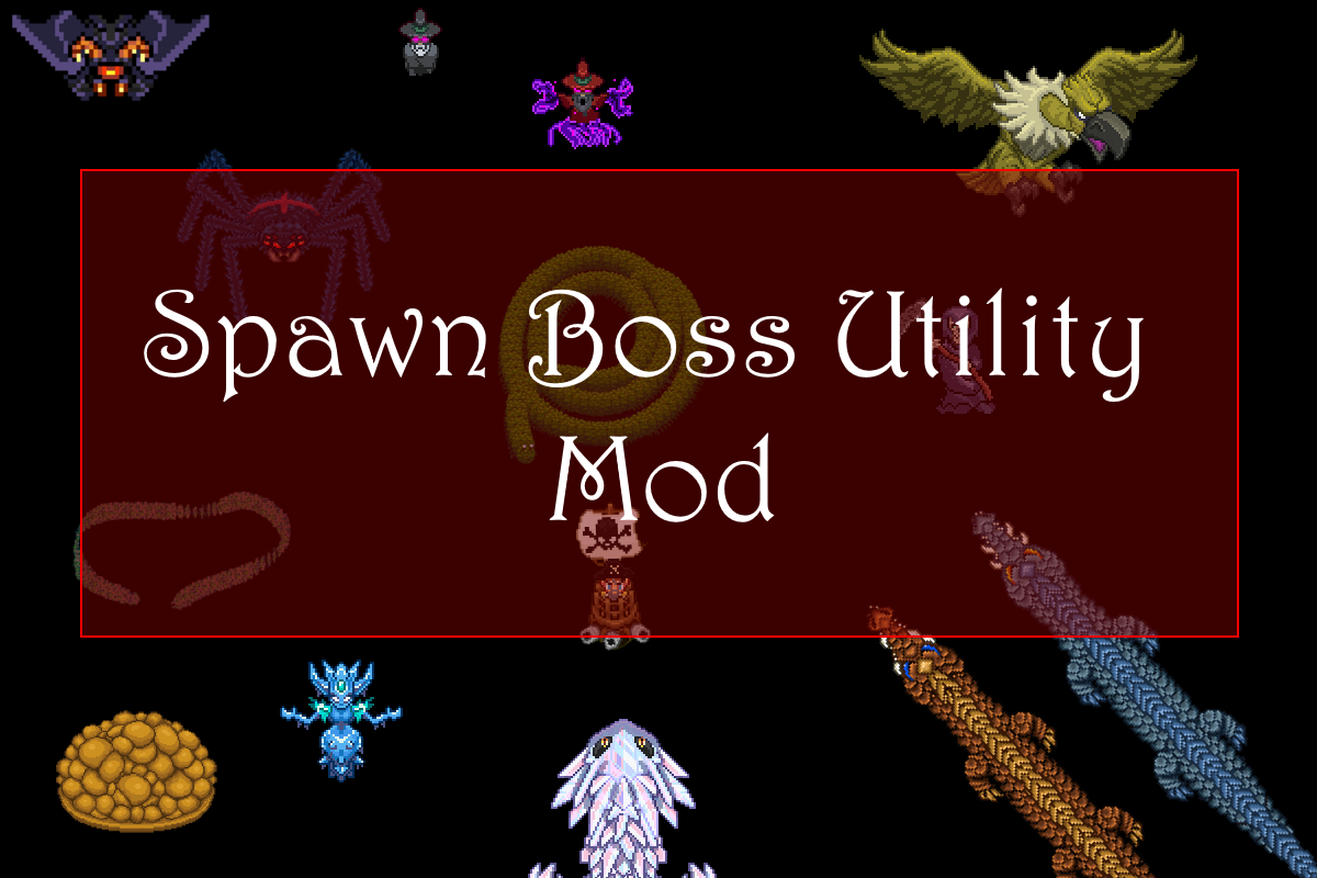 Spawn Boss Utility Mod