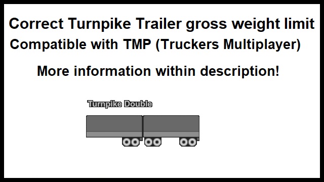 Corrected Turnpike Trailer gross weight limit | TMP Compatible | by 0xferd