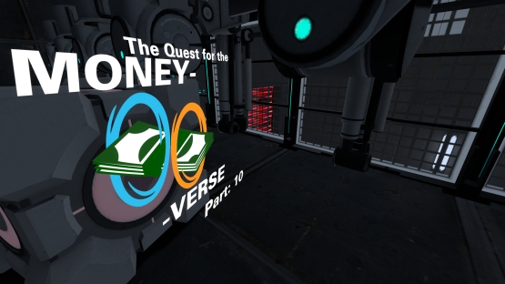The quest for the Money-verse (pt.10)