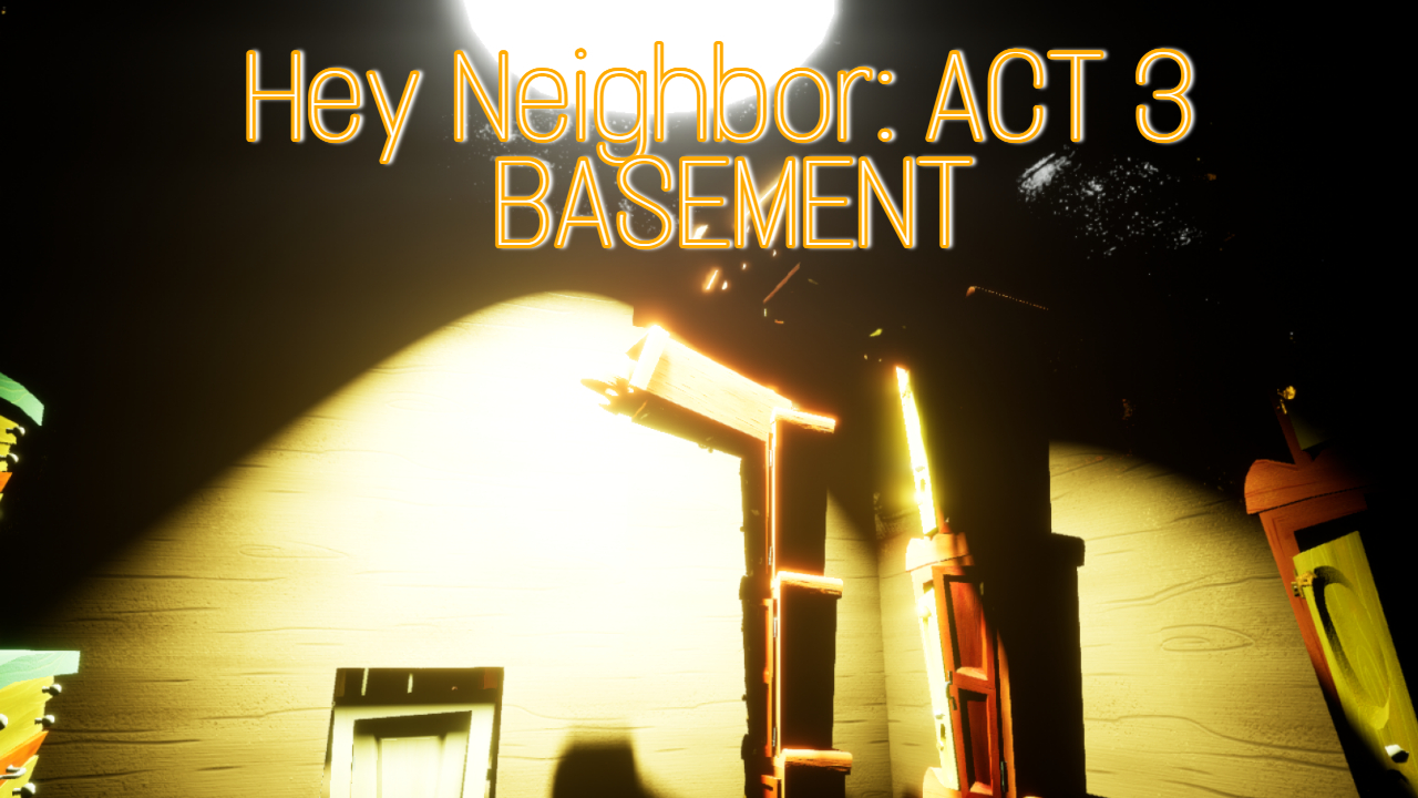 Hey Neighbor: ACT 3 Basement