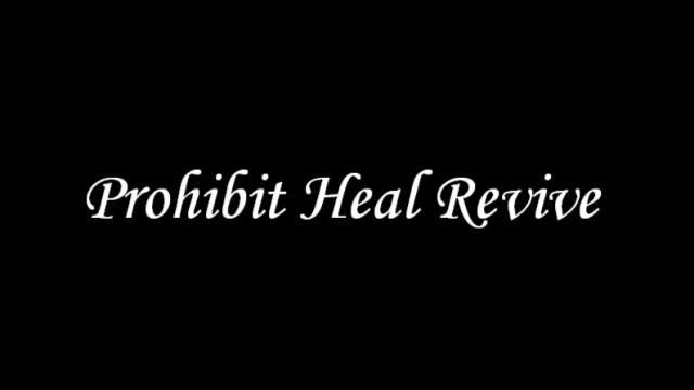 Prohibit Heal Revive